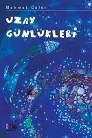 Uzay Günlükleri - Güler, Mehmet