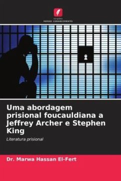 Uma abordagem prisional foucauldiana a Jeffrey Archer e Stephen King - El-Fert, Dr. Marwa Hassan