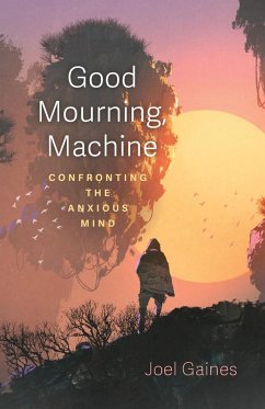 Good Mourning, Machine - Gaines, Joel