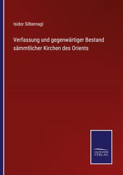 Cover Verfassung und gegenwärtiger Bestand sämmtlicher Kirchen des Orients
