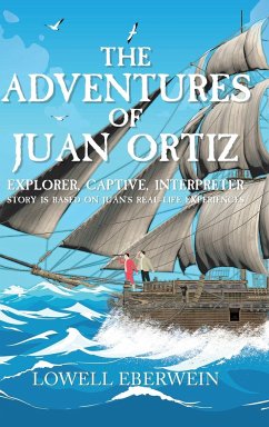 The Adventures of Juan Ortiz - Eberwein, Lowell