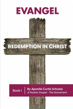 Evangel: Redemption in Christ - Schulze, Curtis
