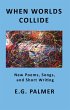 When Worlds Collide: New Poems, Songs,... - Bild 1