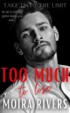 Too Much to Lose (Take It to the Limit, #2) (eBook, ePUB)
