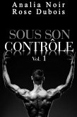 Sous Son Contrôle Vol. 1 (eBook, ePUB)