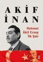 Mehmet Akif Ersoy Ilk Sair - Inan, Akif