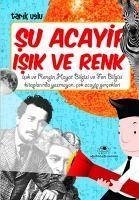 Su Acayip Isik ve Renk - Uslu, Tarik