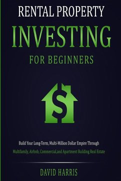 Rental Property Investing for Beginners - Harris, David