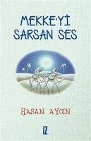 Mekkeyi Sarsan Ses - Aycin, Hasan