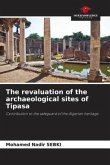 The revaluation of the archaeological sites of Tipasa