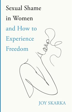 Sexual Shame in Women and How to Experience Freedom