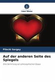 Auf der anderen Seite des Spiegels