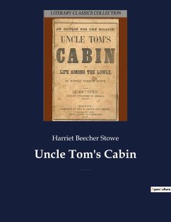 Uncle Tom's Cabin - Beecher Stowe, Harriet