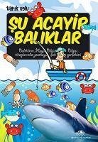 Su Acayip Baliklar - Uslu, Tarik