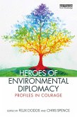 Heroes of Environmental Diplomacy (eBook, ePUB)