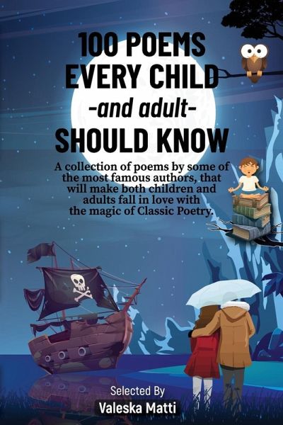 100 Poems Every Child -and adult- Should Know 100 Poems Every Child -and adult- Should Know