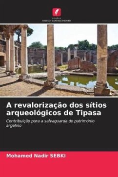 A revalorização dos sítios arqueológicos de Tipasa - SEBKI, Mohamed Nadir