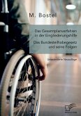 Das Gesamtplanverfahren in der Eingliederungshilfe: Das Bundesteilhabegesetz und seine Folgen