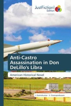 Anti-Castro Assassination in Don DeLillo's Libra - Kastrokumar, J.;Gnanaprakasam, V.