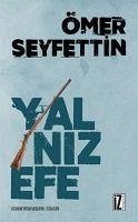 Yalniz Efe - Seyfettin, Ömer