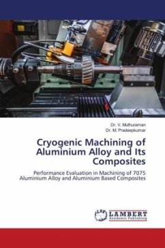 Cryogenic Machining of Aluminium Alloy and Its Composites - Muthuraman, Dr. V.;Pradeepkumar, Dr. M.