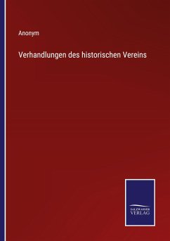 Verhandlungen des historischen Vereins - Anonym