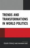 Trends and Transformations in World Politics (eBook, ePUB) Trends and Transformations in World Politics (eBook, ePUB)