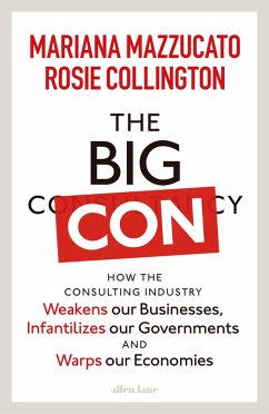 The Big Con (eBook, ePUB) - Mazzucato, Mariana; Collington, Rosie