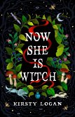 Now She is Witch (eBook, ePUB) Now She is Witch (eBook, ePUB)