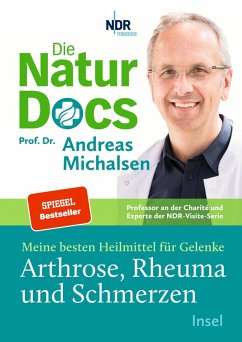 Die Natur-Docs - Meine besten Heilmittel für Gelenke. Arthrose, Rheuma und Schmerzen (eBook, ePUB) - Michalsen, Andreas