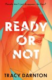 Ready or Not (eBook, ePUB)