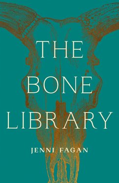 The Bone Library (eBook, ePUB) - Fagan, Jenni