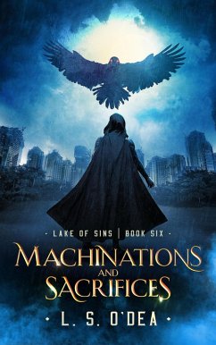 Machinations and Sacrifices (Lake Of Sins, #6) (eBook, ePUB) - O'Dea, L. S.