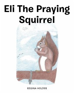 Cover Eli the Praying Squirrel (eBook, ePUB)