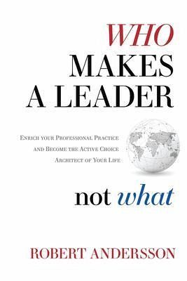 Who Makes A Leader, Not What (eBook, ePUB) Who Makes A Leader, Not What (eBook, ePUB)