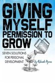 Giving Myself Permission to Grow (eBook, ePUB)