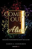 Coming Out Alive! (eBook, ePUB) Coming Out Alive! (eBook, ePUB)