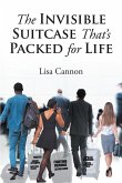 The Invisible Suitcase That's Packed for Life (eBook, ePUB)