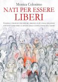 Nati per essere liberi (eBook, ePUB) Nati per essere liberi (eBook, ePUB)