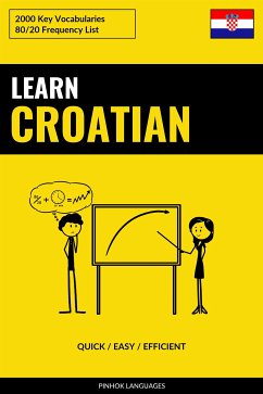 Learn Croatian - Quick / Easy / Efficient (eBook, ePUB) - Languages, Pinhok