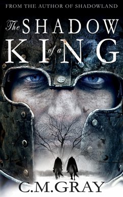 The Shadow of a King (eBook, ePUB) - Gray, C.M.