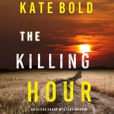 The Killing Hour (An Alexa Chase Suspense Thriller—Book 3) (MP3-Download)