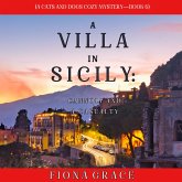 A Villa in Sicily: Cannoli and a Casualty (A Cats and Dogs Cozy Mystery—Book 6) (MP3-Download)