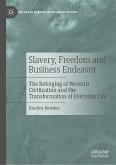 Slavery, Freedom and Business Endeavor (eBook, PDF)