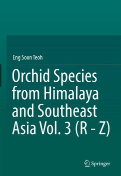 Orchid Species from Himalaya and Southeast Asia Vol. 3 (R - Z) (eBook, PDF) - Teoh, Eng Soon