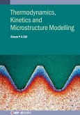 Thermodynamics, Kinetics and Microstructure Modelling (eBook, ePUB)