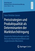 Preisstrategien und Produktqualität als Determinanten der Marktdurchdringung (eBook, PDF)