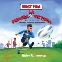 First Win/ La Primera Victoria- English-Spanish(Bilingual Edition) (eBook, ePUB) - Jimenez, Ricky