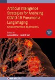 Artificial Intelligence Strategies for Analyzing COVID-19 Pneumonia Lung Imaging, Volume 1 (eBook, ePUB)