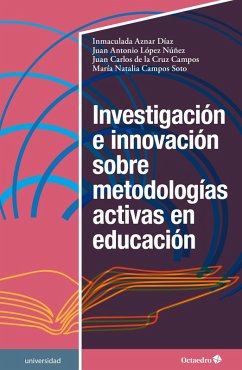 Investigación e innovación sobre metodologías activas en educación (eBook, PDF) - Aznar Díaz, Inmaculada; López Núñez, Juan Antonio; de la Cruz Campos, Juan Carlos; Campos Soto, María Natalia